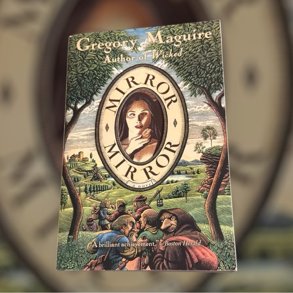 Mirror Mirror by Gregory Maguire Author of Wicked